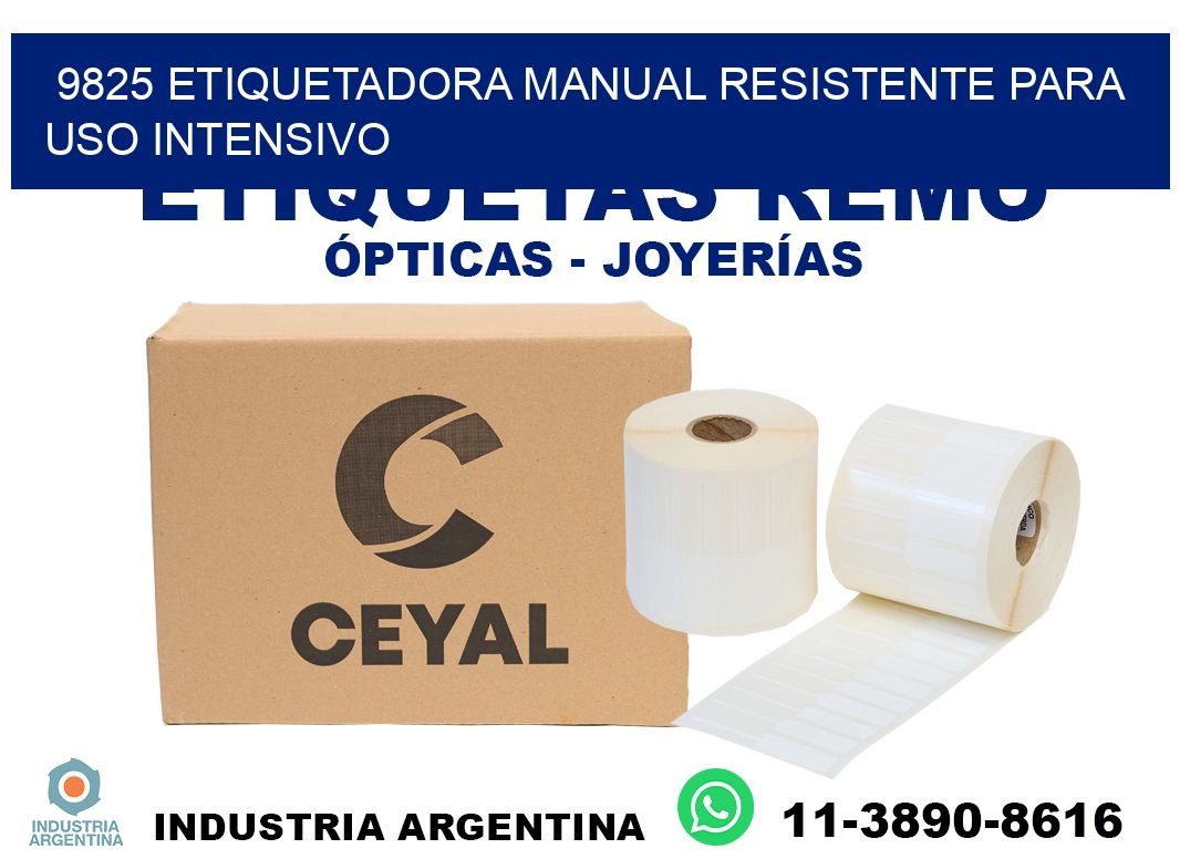 9825 etiquetadora manual resistente para uso intensivo