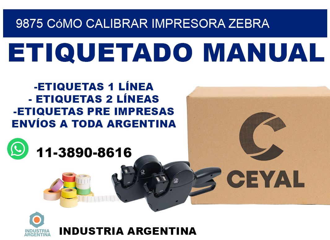 9875 cómo calibrar impresora zebra