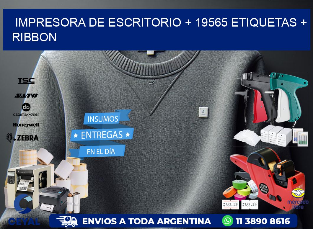 impresora de escritorio + 19565 etiquetas + ribbon