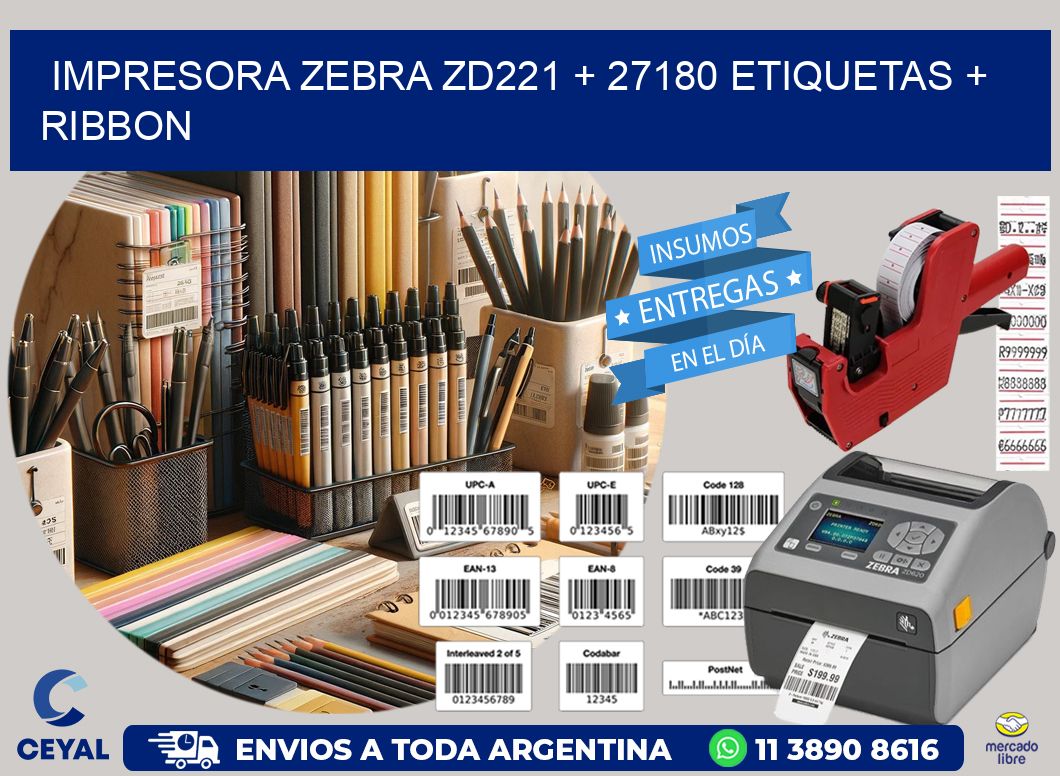 impresora zebra zd221 + 27180 etiquetas + ribbon