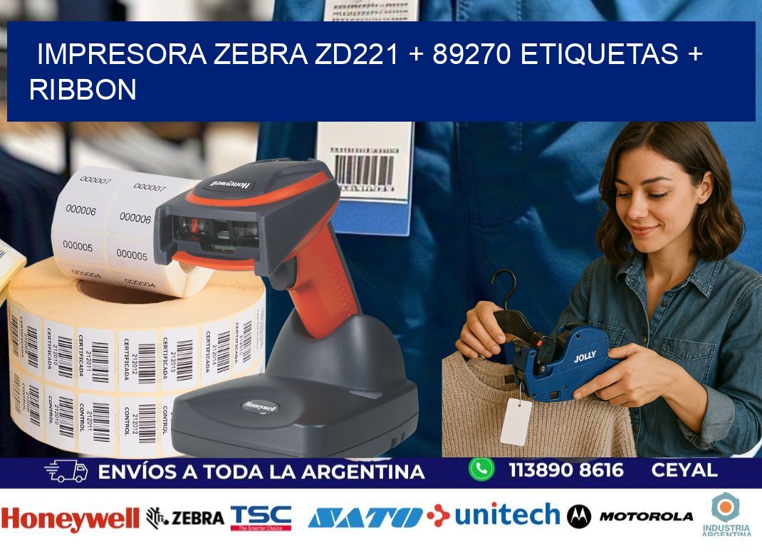 impresora zebra zd221 + 89270 etiquetas + ribbon