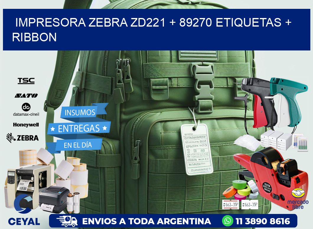 impresora zebra zd221 + 89270 etiquetas + ribbon