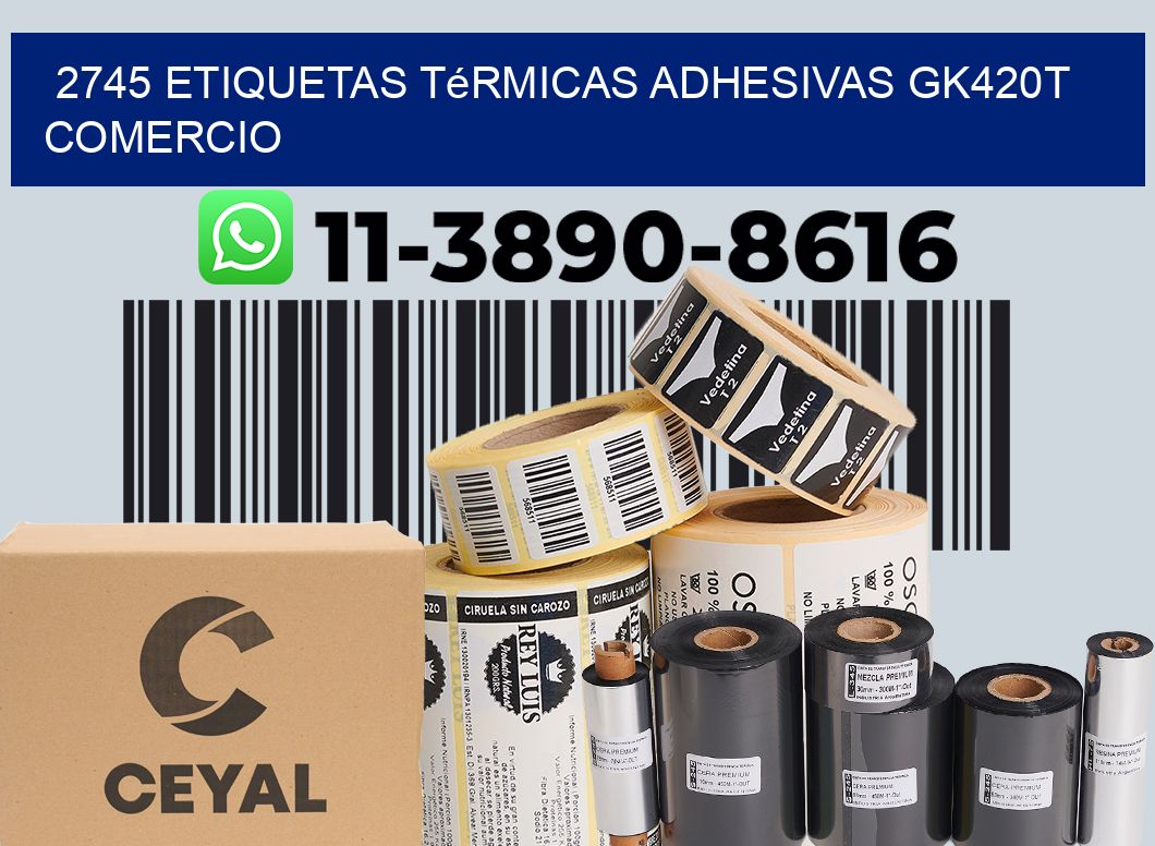 2745 etiquetas térmicas adhesivas gk420t comercio