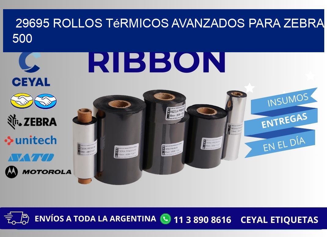 29695 rollos térmicos avanzados para zebra 500