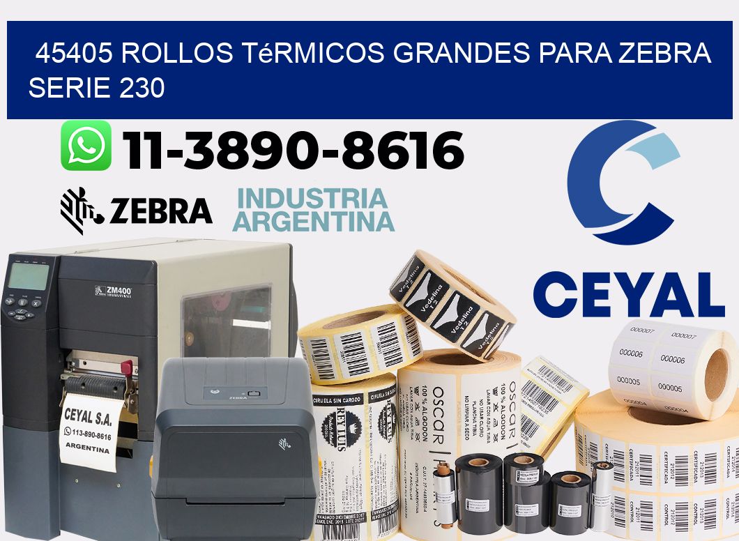45405 rollos térmicos grandes para zebra serie 230