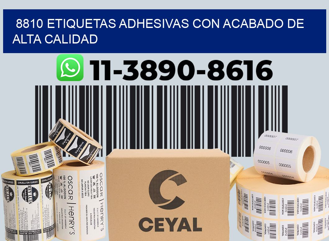 8810 Etiquetas adhesivas con acabado de alta calidad