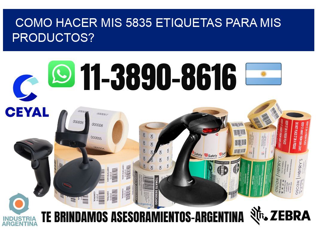 como hacer mis 5835 etiquetas para mis productos?