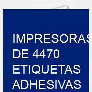 impresoras de 4470 etiquetas adhesivas