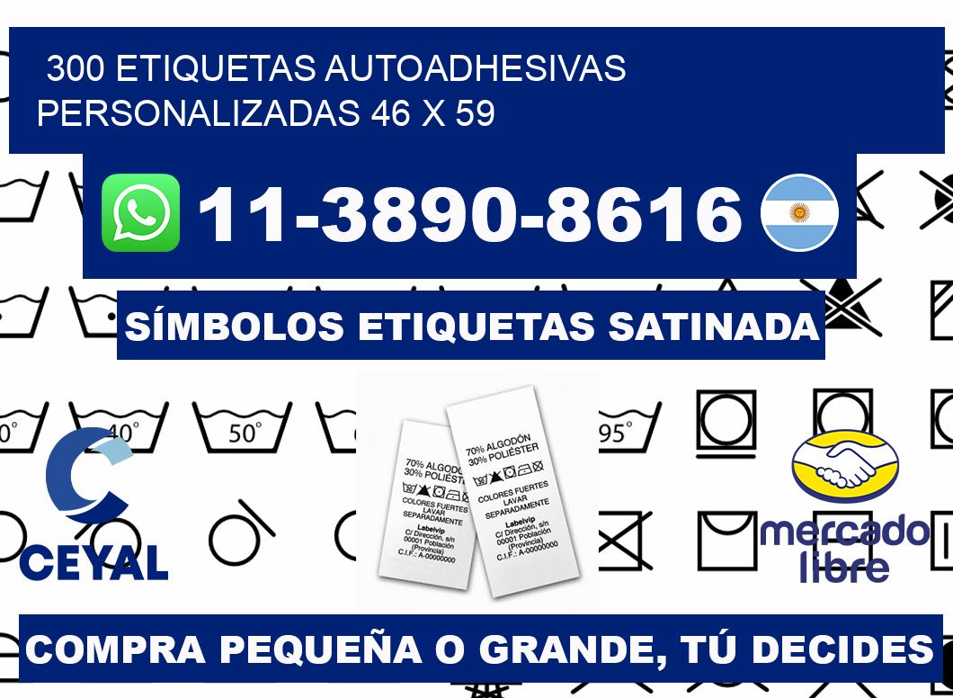 300 Etiquetas autoadhesivas personalizadas 46 x 59