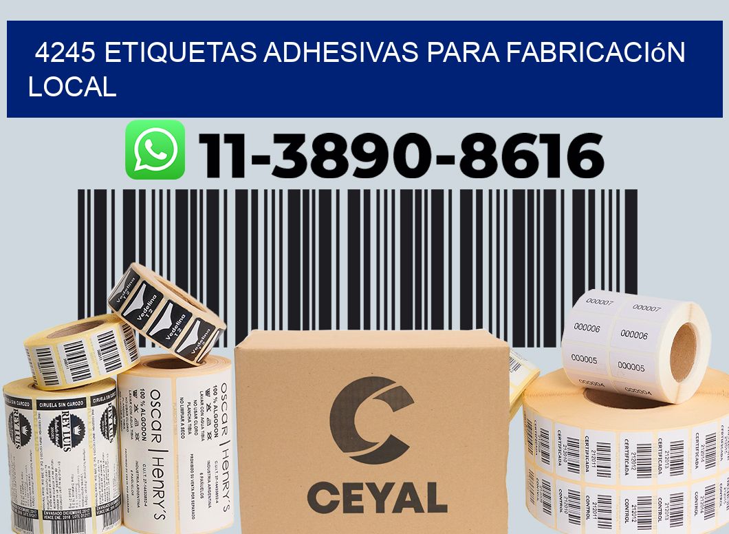 4245 Etiquetas adhesivas para fabricación local