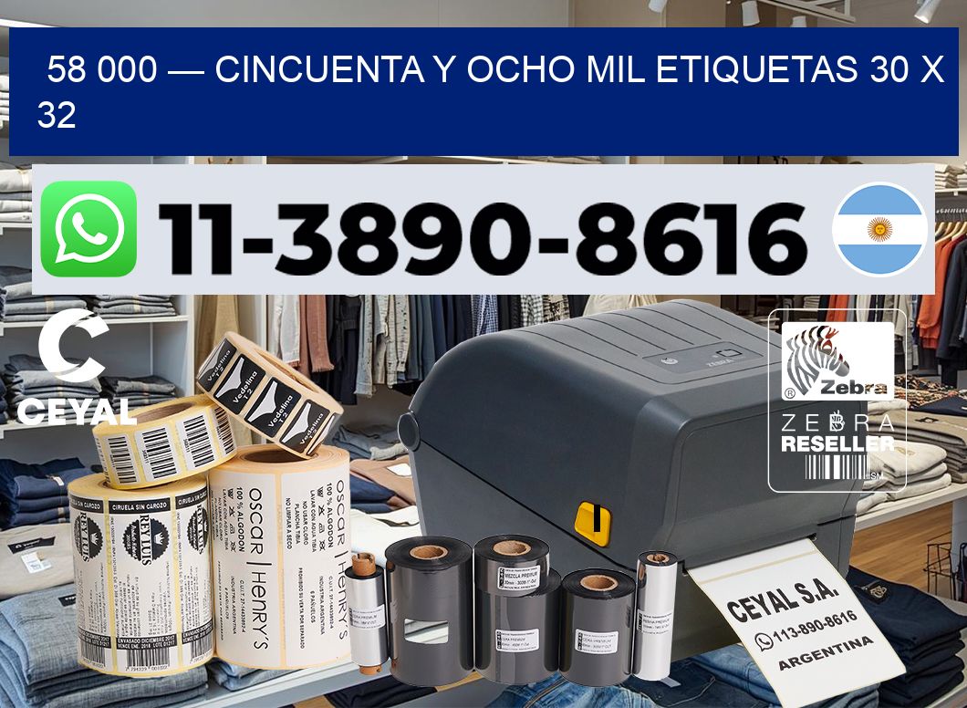 58 000 — cincuenta y ocho mil etiquetas 30 x 32