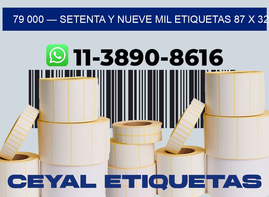 79 000 — setenta y nueve mil etiquetas 87 x 32