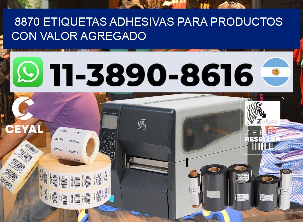 8870 Etiquetas adhesivas para productos con valor agregado