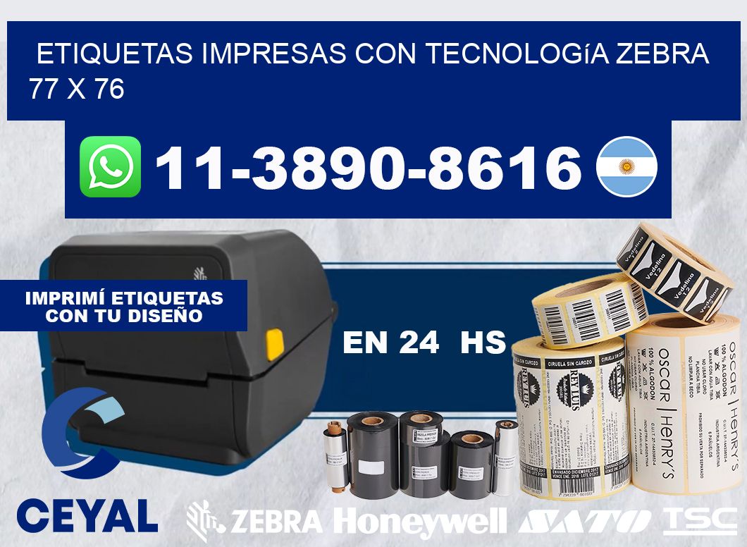 etiquetas impresas con tecnología Zebra 77 x 76