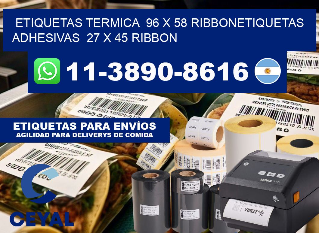 Etiquetas termica 96 x 58 ribbonEtiquetas adhesivas 27 x 45 ribbon