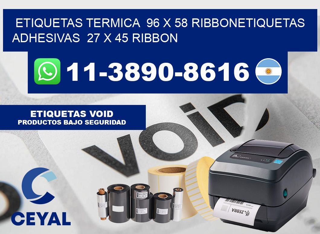 Etiquetas termica 96 x 58 ribbonEtiquetas adhesivas 27 x 45 ribbon