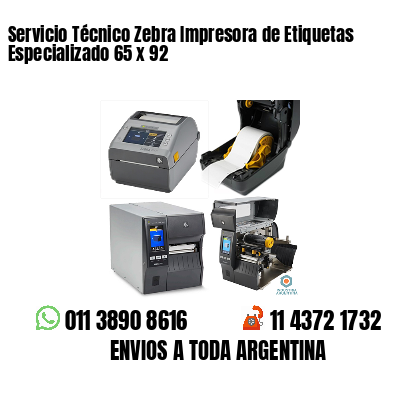 Servicio Técnico Zebra Impresora de Etiquetas Especializado 65 x 92