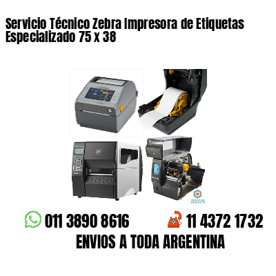 Servicio Técnico Zebra Impresora de Etiquetas Especializado 75 x 38