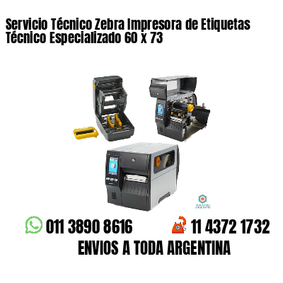 Servicio Técnico Zebra Impresora de Etiquetas Técnico Especializado 60 x 73