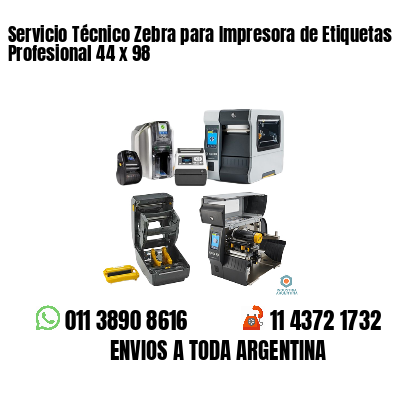 Servicio Técnico Zebra para Impresora de Etiquetas Profesional 44 x 98