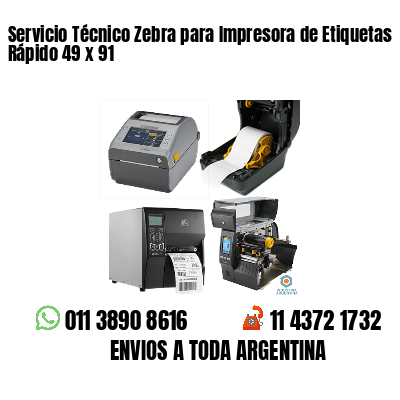Servicio Técnico Zebra para Impresora de Etiquetas Rápido 49 x 91