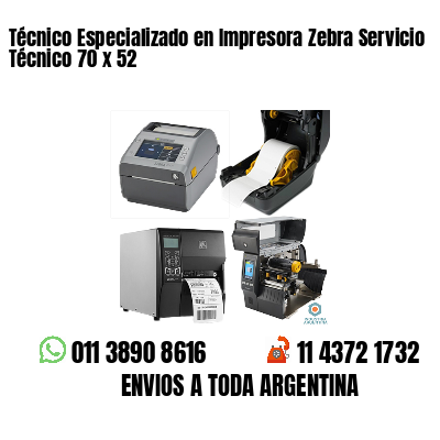 Técnico Especializado en Impresora Zebra Servicio Técnico 70 x 52
