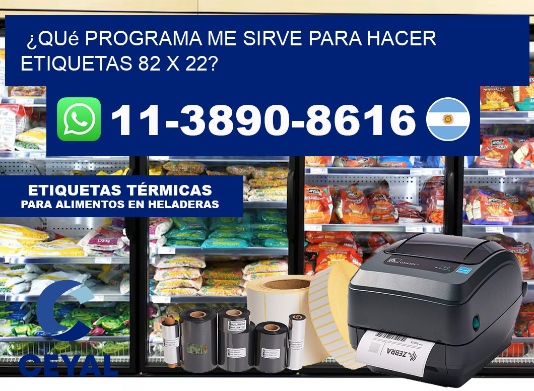 ¿Qué programa me sirve para hacer etiquetas 82 x 22?
