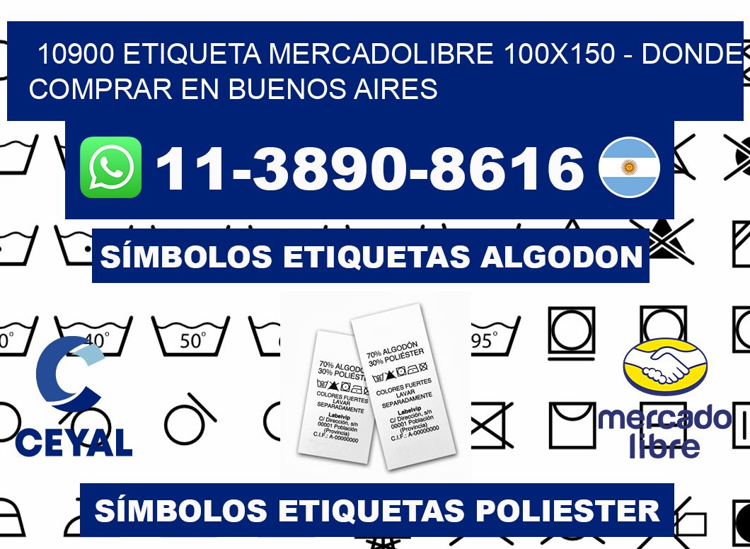 10900 etiqueta MercadoLibre 100x150 - Donde Comprar en Buenos Aires