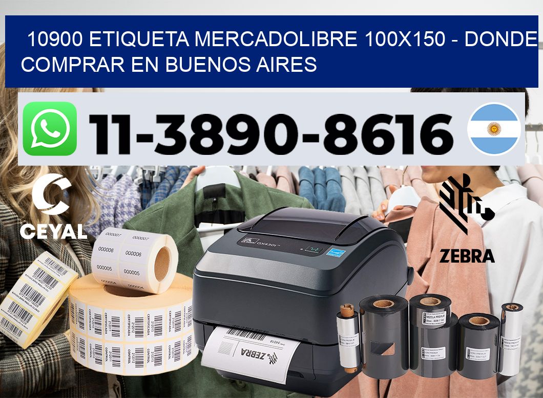 10900 etiqueta MercadoLibre 100×150 – Donde Comprar en Buenos Aires