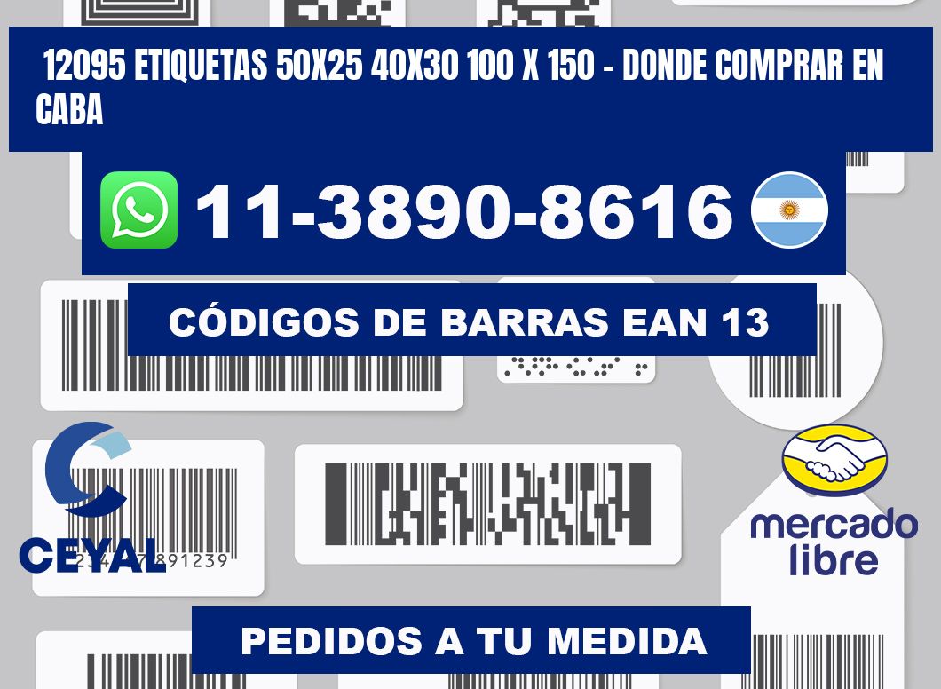 12095 etiquetas 50x25 40x30 100 x 150 - Donde Comprar en Caba