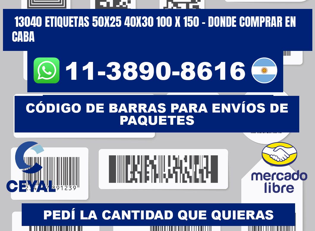13040 etiquetas 50x25 40x30 100 x 150 - Donde Comprar en Caba