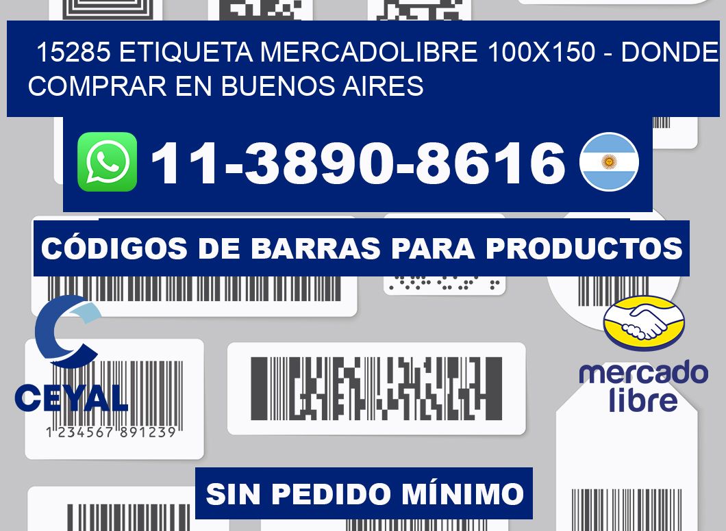 15285 etiqueta MercadoLibre 100x150 - Donde Comprar en Buenos Aires