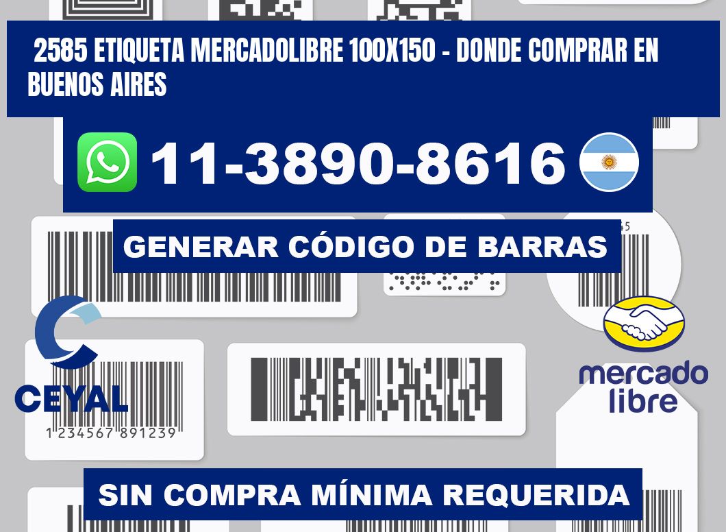 2585 etiqueta MercadoLibre 100x150 - Donde Comprar en Buenos Aires