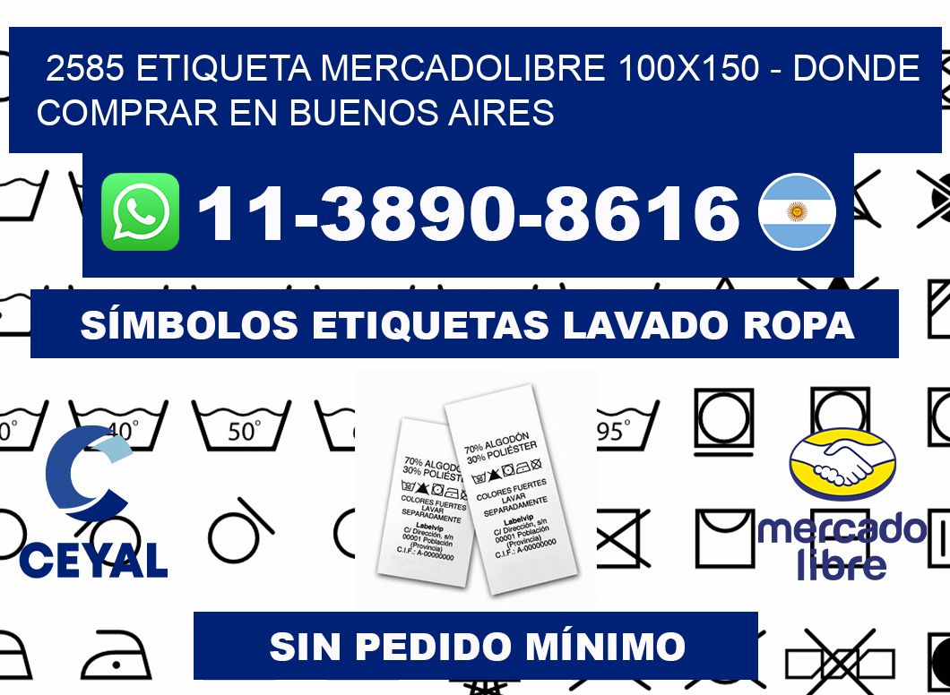 2585 etiqueta MercadoLibre 100x150 - Donde Comprar en Buenos Aires