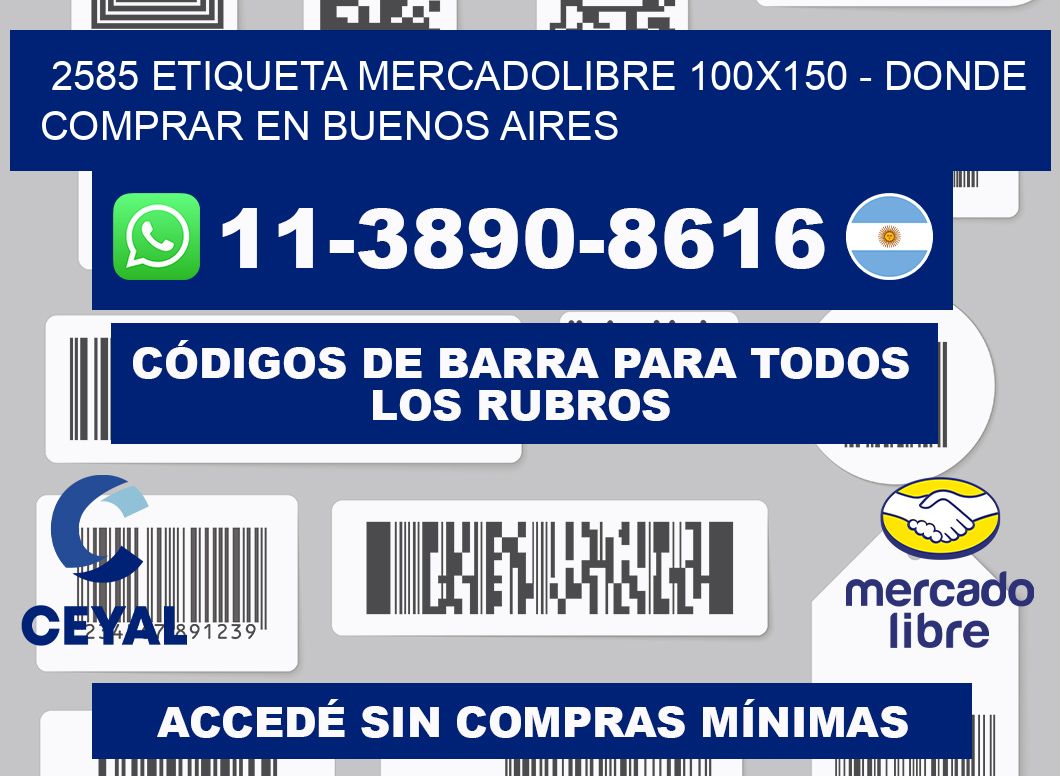 2585 etiqueta MercadoLibre 100x150 - Donde Comprar en Buenos Aires
