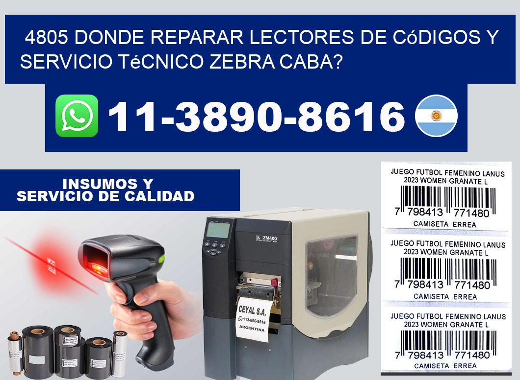 4805 donde reparar Lectores de Códigos y Servicio Técnico zebra Caba?