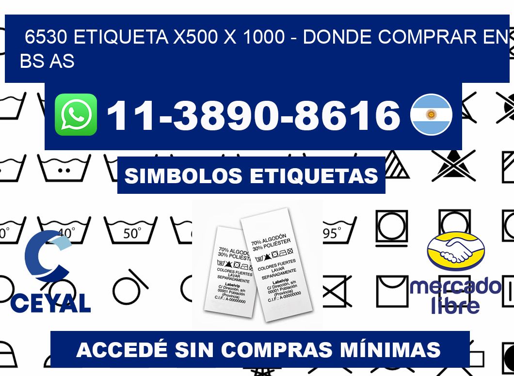 6530 etiqueta x500 x 1000 - Donde Comprar en bs as