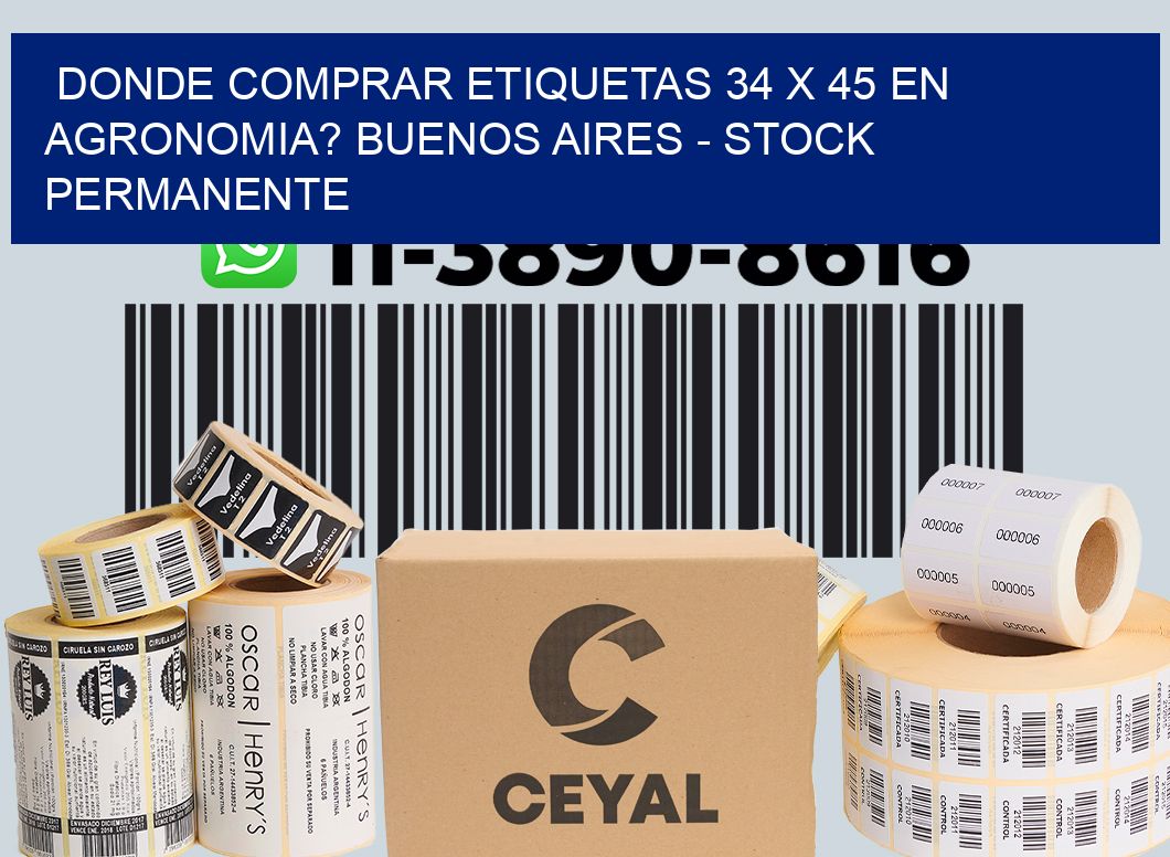 Donde Comprar etiquetas 34 x 45 en AGRONOMIA? Buenos Aires - Stock permanente