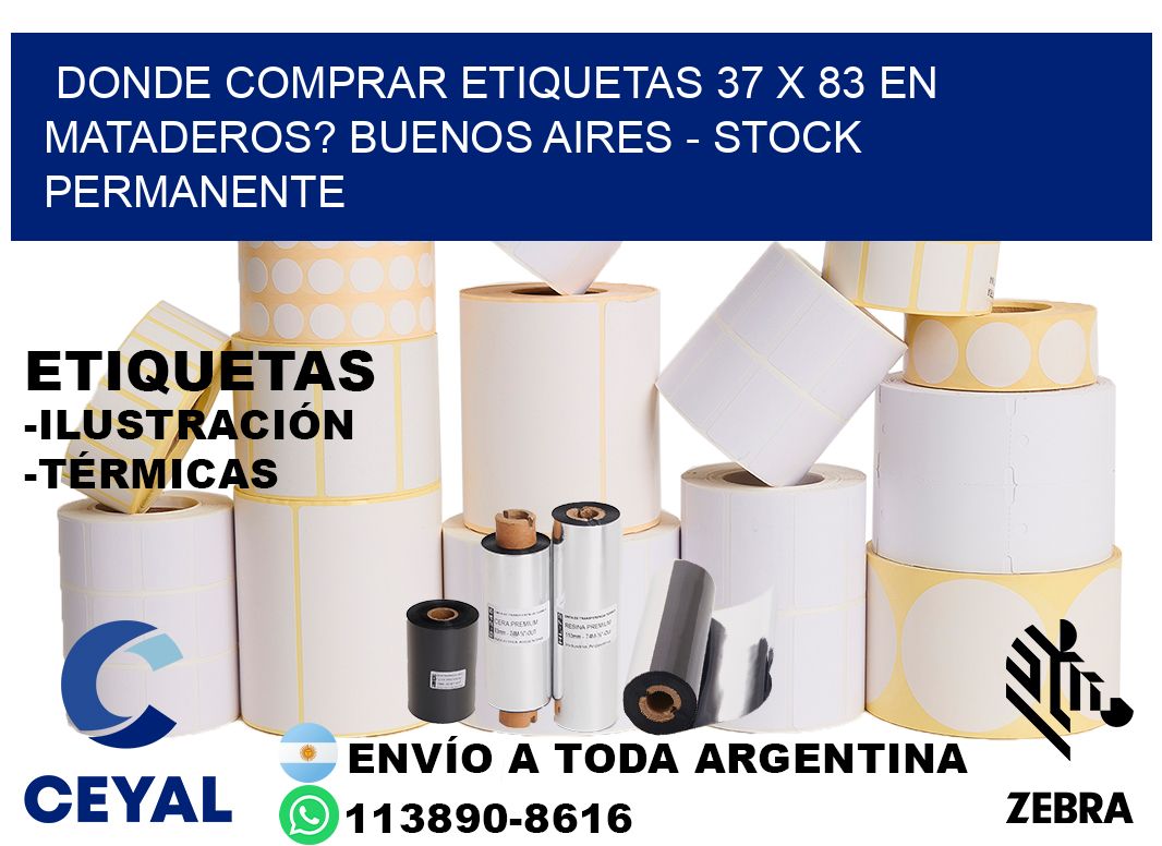 Donde Comprar etiquetas 37 x 83 en MATADEROS? Buenos Aires - Stock permanente