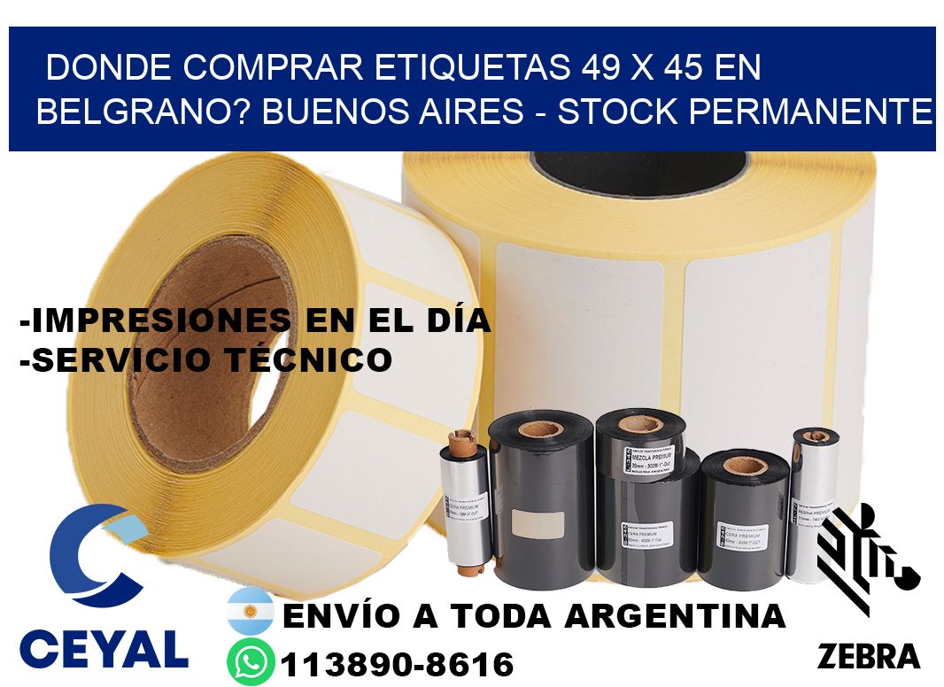 Donde Comprar etiquetas 49 x 45 en BELGRANO? Buenos Aires - Stock permanente