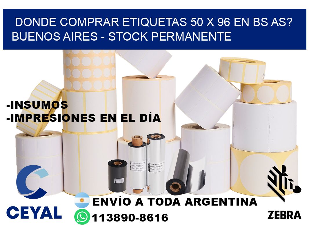 Donde Comprar etiquetas 50 x 96 en BS AS? Buenos Aires - Stock permanente