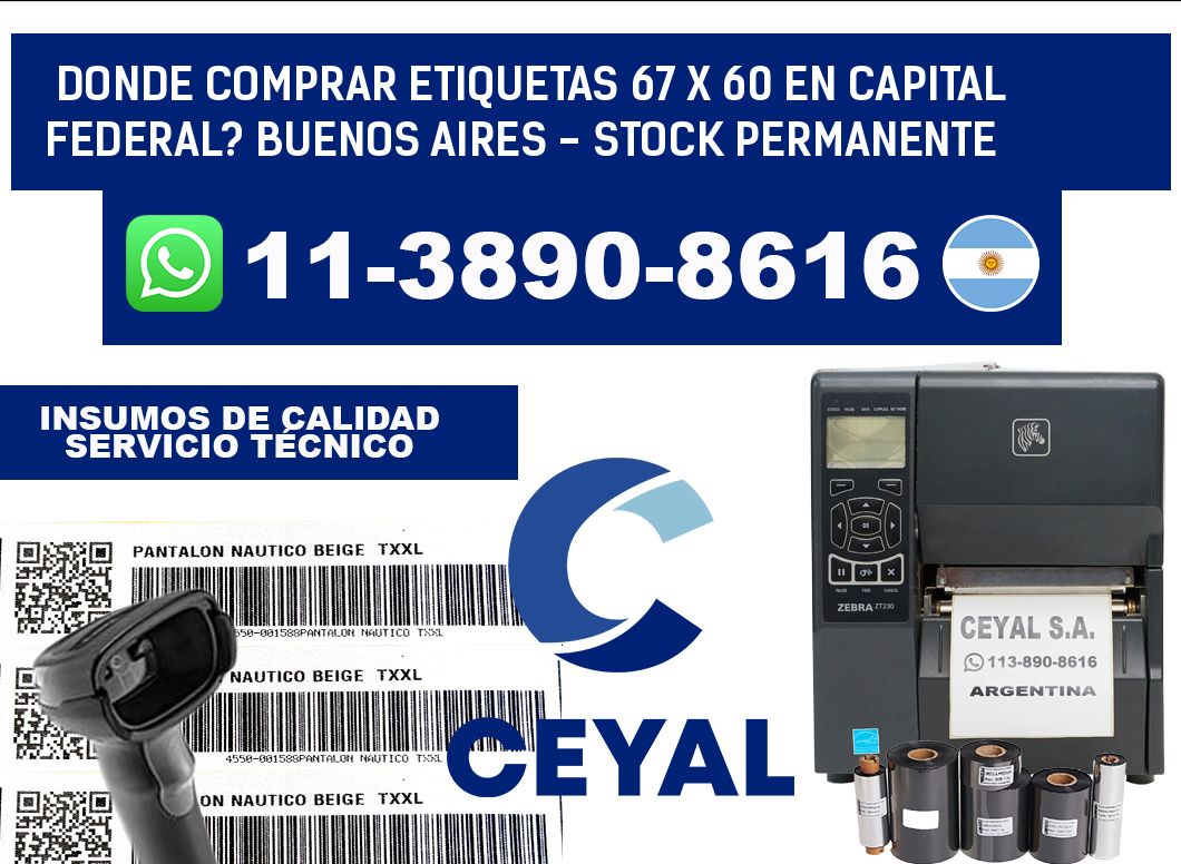 Donde Comprar etiquetas 67 x 60 en CAPITAL FEDERAL? Buenos Aires - Stock permanente