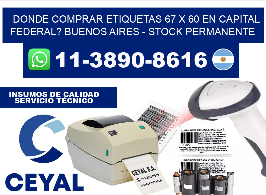 Donde Comprar etiquetas 67 x 60 en CAPITAL FEDERAL? Buenos Aires - Stock permanente