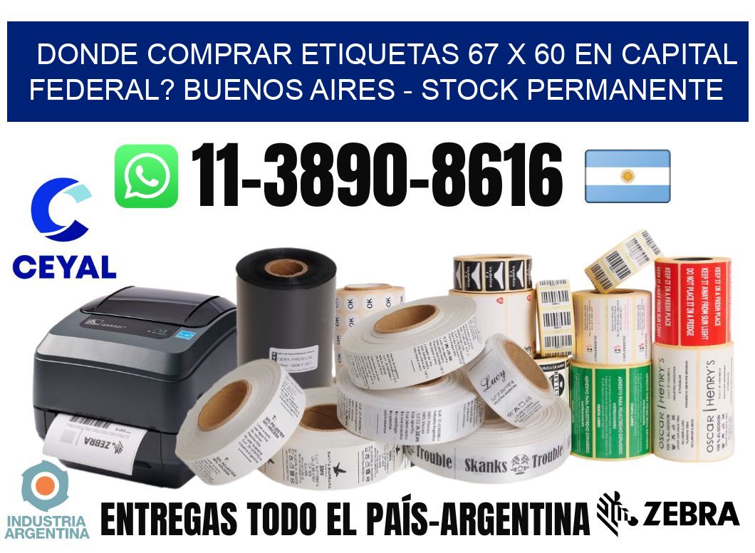 Donde Comprar etiquetas 67 x 60 en CAPITAL FEDERAL? Buenos Aires - Stock permanente