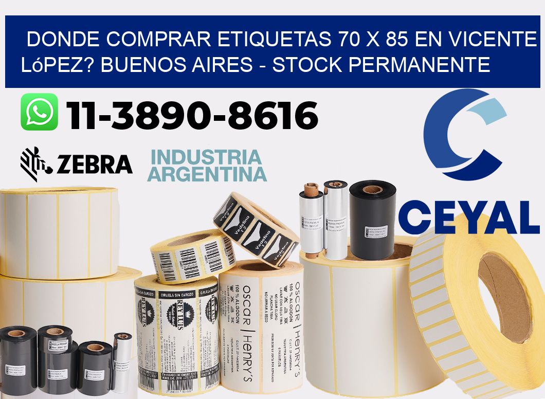Donde Comprar etiquetas 70 x 85 en Vicente López? Buenos Aires - Stock permanente