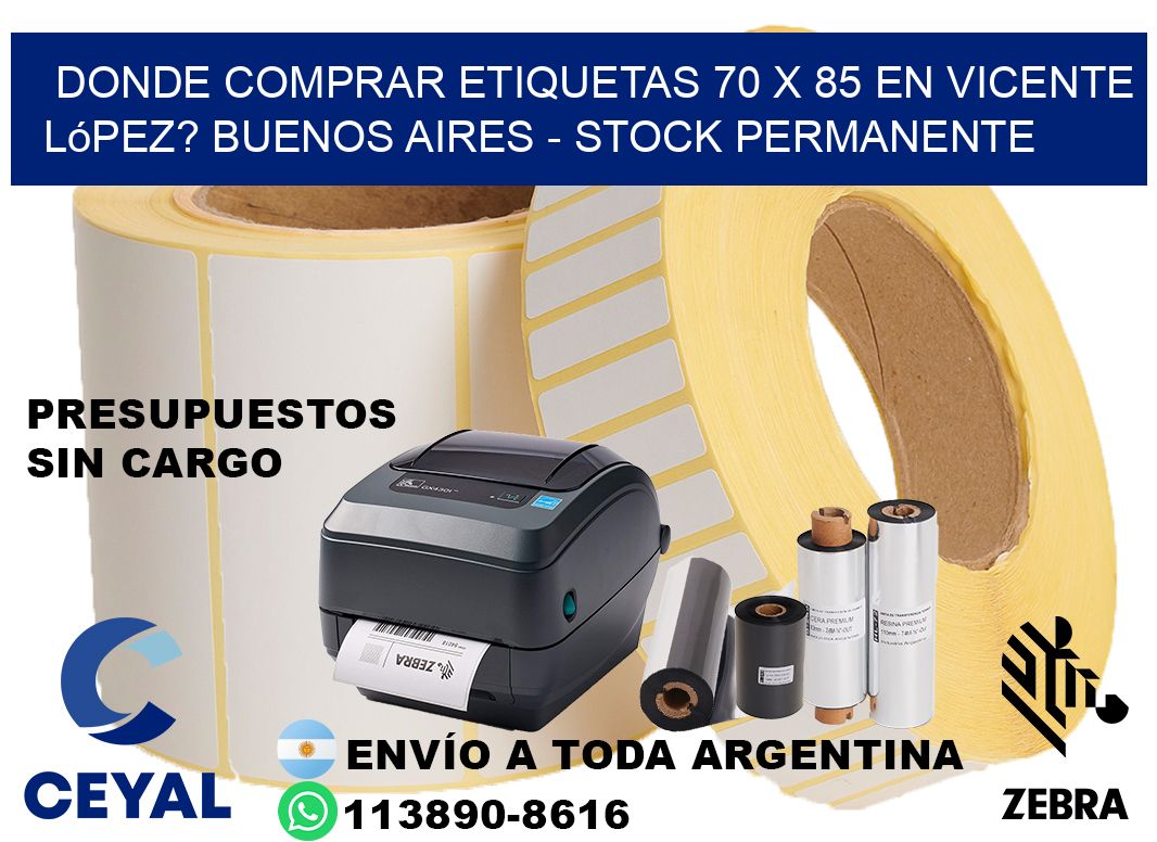 Donde Comprar etiquetas 70 x 85 en Vicente López? Buenos Aires - Stock permanente