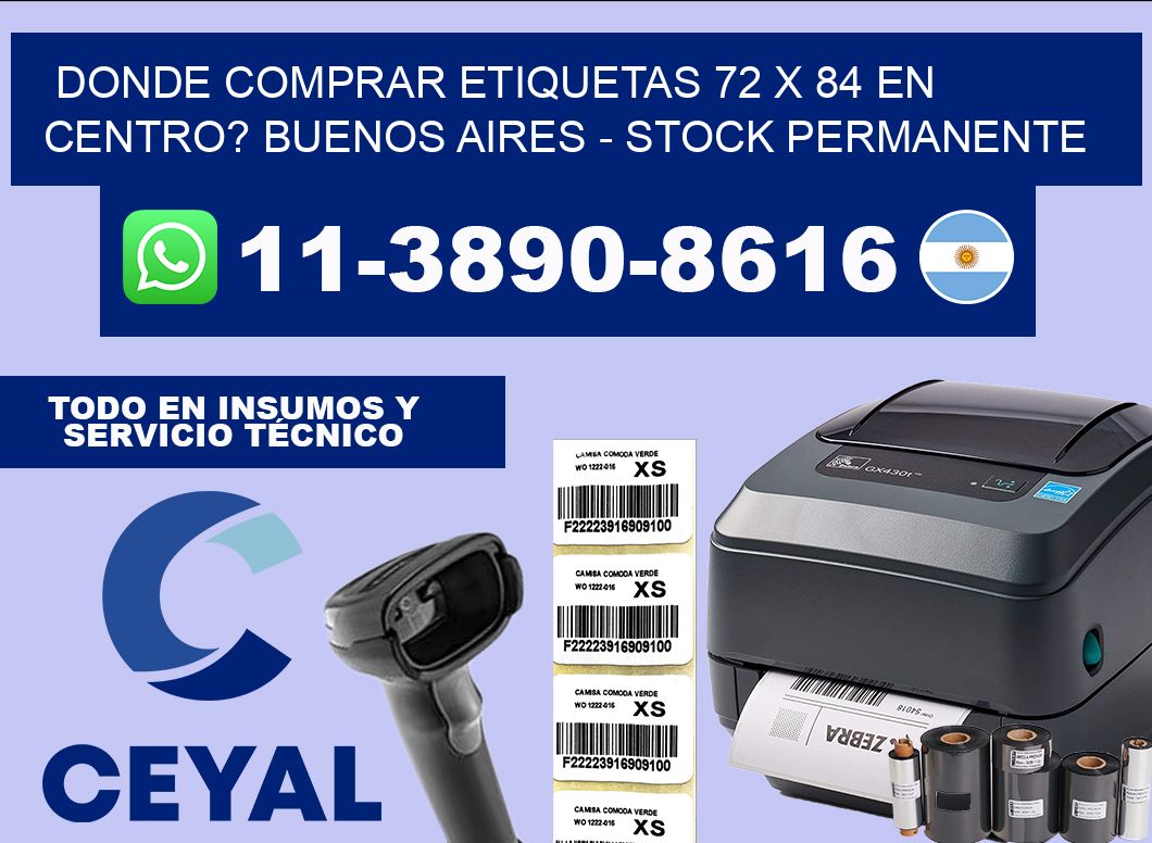 Donde Comprar etiquetas 72 x 84 en CENTRO? Buenos Aires – Stock permanente