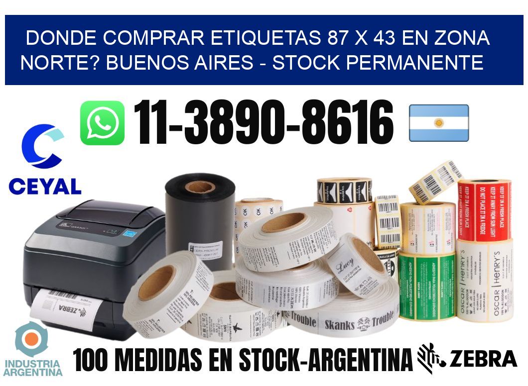 Donde Comprar etiquetas 87 x 43 en ZONA NORTE? Buenos Aires - Stock permanente