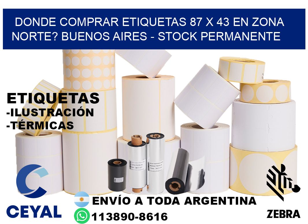 Donde Comprar etiquetas 87 x 43 en ZONA NORTE? Buenos Aires - Stock permanente