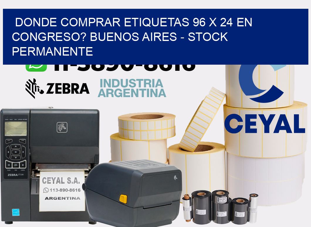 Donde Comprar etiquetas 96 x 24 en CONGRESO? Buenos Aires - Stock permanente